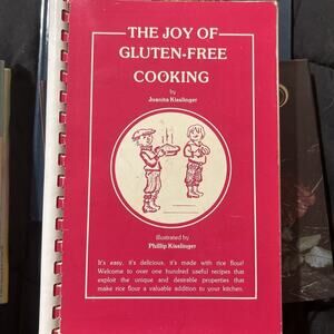 Joy of GLUTEN FREE COOKING Cookbook Juanita Kisslinger 2nd Printing Celiac